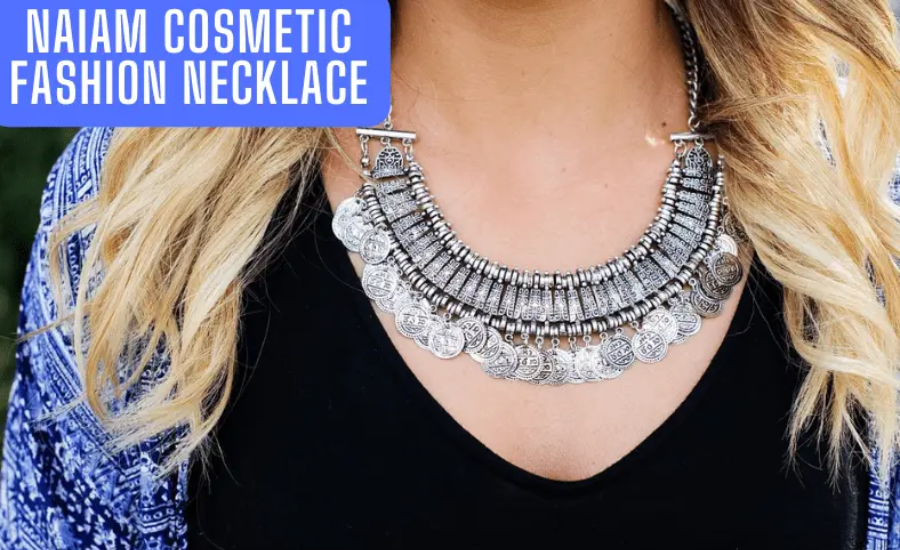 Selecting The Ideal Naiam Cosmetic Fashion Necklace: A Tailored Approach