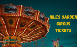 niles garden circus tickets